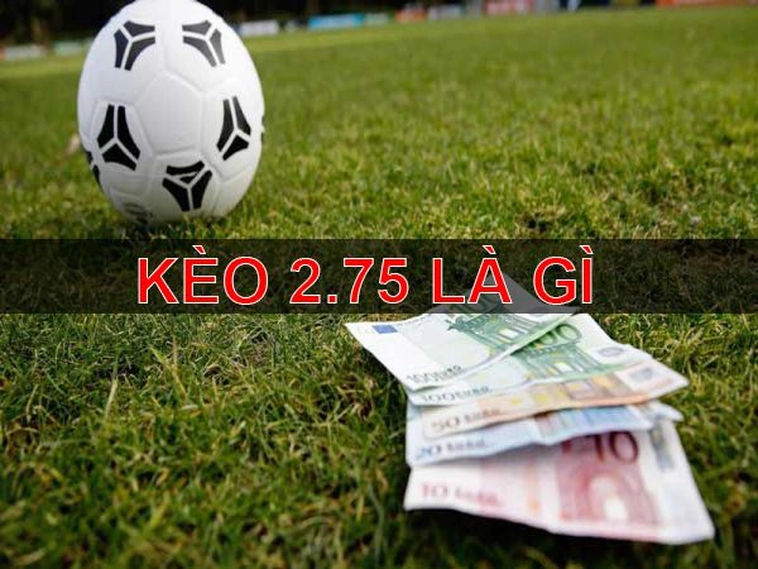 Kèo 2.75 Tại BongDaLu Chiến Thuật Đầu Tư Tài Xỉu Hiệu Quả Cho Người Chơi