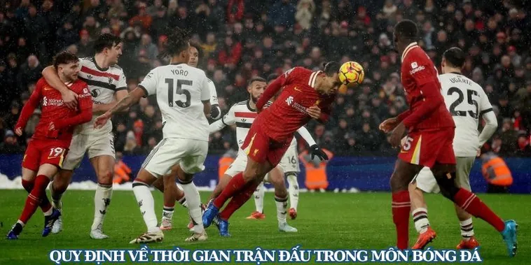 Phân Tích Chuyên Sâu Quy Định Về Thời Gian Trận Đấu Bóng Đá